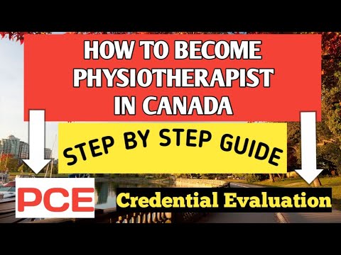 How to Become Physiotherapist in Canada |PCE exam canada |Credential Evaluation