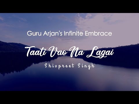 Taati Vao Na Lagai - Shivpreet Singh | Shabad Kirtan