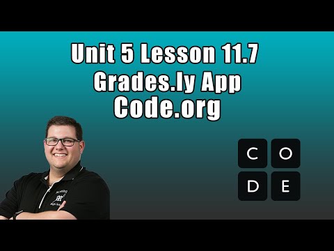 Code.org Unit 5 Lesson 11.7 - Grades.ly