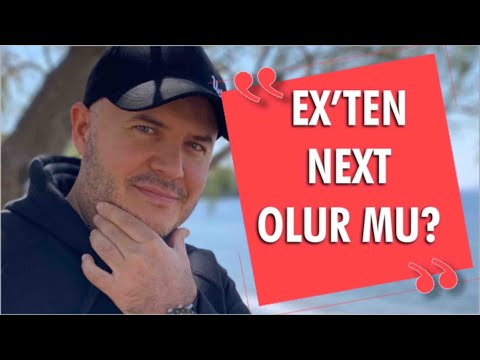 EX’TEN NEXT OLUR MU?ESKİ SEVGİLİ İLE YENİDEN İLİŞKİ YAŞAMANIN YOLLARINI ANLATIYORUM