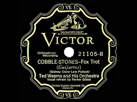 1927 Ted Weems - Cobble-Stones (Parker Gibbs, vocal) (78rpm version)