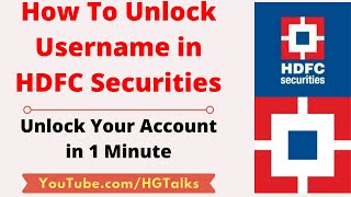 How to unlock Username in HDFC Securities account - HG Talks