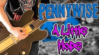 Pennywise - A Little Hope Guitar Cover 1080P