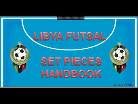 Libya Futsal National Team Set Pieces (The Total Futsal African Cup of Nations, Layounne 2020)