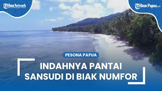 Menikmati Indahnya Pantai Sansudi Biak yang Berpasir Putih, Punya Keindahan yang Wajib Dikunjungi