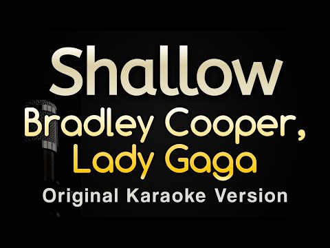 Shallow - Bradley Cooper, Lady Gaga (Karaoke Songs With Lyrics - Original Key)