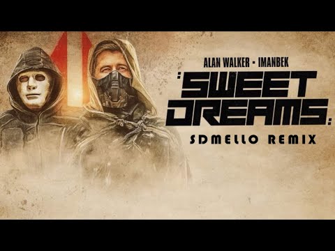 Alan Walker x Imanbek - Sweet Dreams (Sdmello Remix) [Remix Contest]