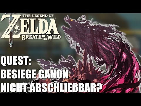 Besiege Ganon nicht abschließbar in Zelda: BotW?