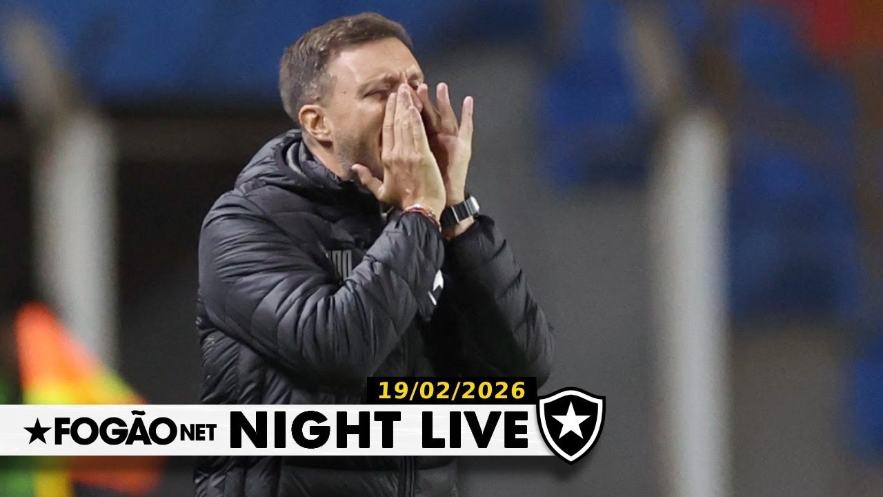 NIGHT LIVE | Sequência de derrotas ativa busca por reforços no Botafogo