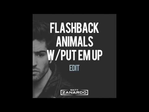 Flashback Animals w/ Put Em Up (Matt Zanardo Intro Edit)