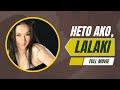 FULL MOVIE Heto Ako Lalaki Pinoy Tagalog Bold Movie Starring Allona Amor And Sabrina M