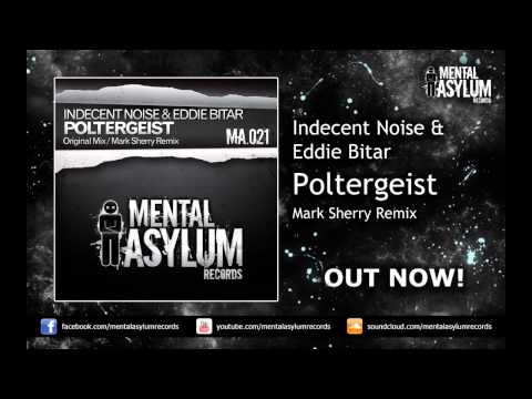 Indecent Noise & Eddie Bitar - Poltergeist (Mark Sherry Remix) [MA021] OUT NOW!