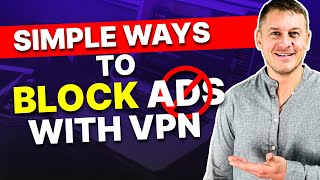 Best AdBlocker: Simple way on how to BLOCK ADS with a VPN