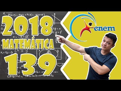 ENEM 2018  - MATEMÁTICA - QUESTÃO 139 (CADERNO AMARELO)