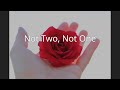 Not Two, Not One