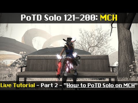 (Outdated - Check Description!) How to: PoTD Solo on MCH - Floors 121-200 - 6.11 - Endwalker