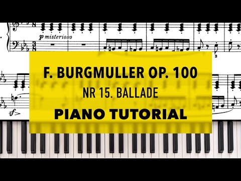 F. Burgmüller op.100 Nr.15 - Ballade | Klavier-Tutorial