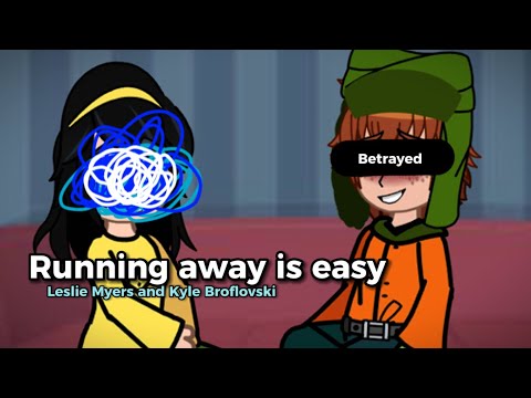 Running away is easy edit //Kyle & Leslie edit (South Park)