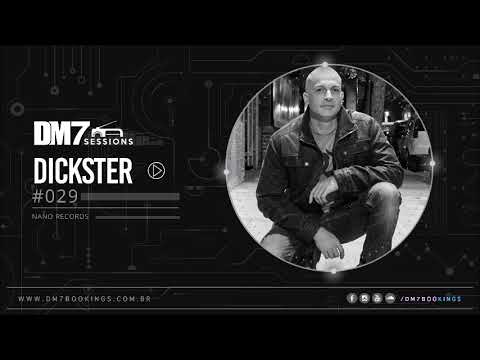 DM7 Sessions - #029 | Dickster