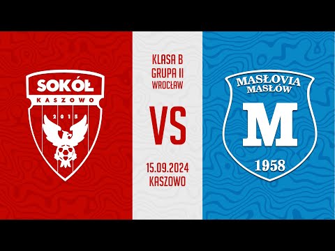 Sokół Kaszowo - Masłovia Masłów | Kolejka 4 - Klasa B Grupa II Wrocław | 08.09.2024r.