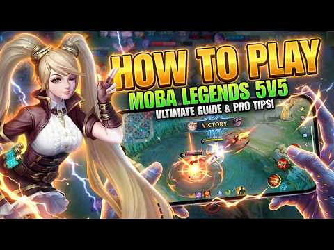 How to Play Moba Legends 5v5 | Complete Beginner’s Guide