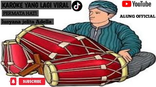 Download lagu KARAOKE PERMATA HATI KOPLO DANGDUT|| DANGDUT VIRAL DI TIKTOK mp3