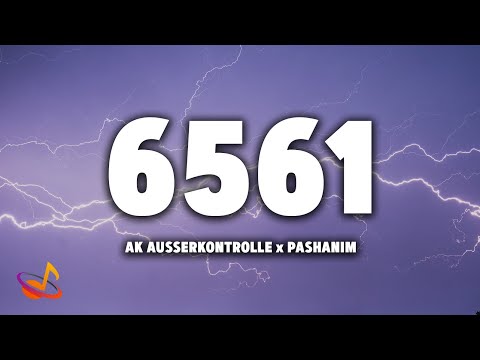 AK AUSSERKONTROLLE x PASHANIM - 6561 [Lyrics]