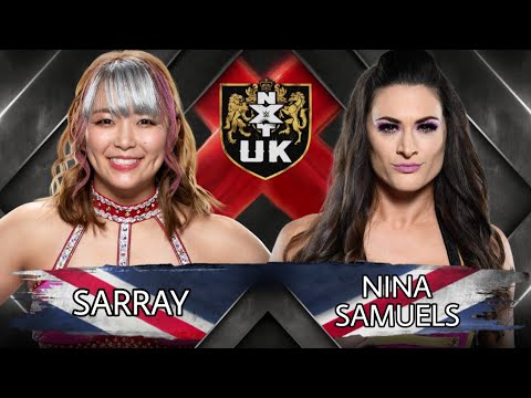 NXT UK || NINA SAMUELS VS SARRAY ||