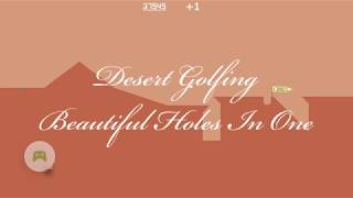 Desert Golfing - Beautiful Holes In One