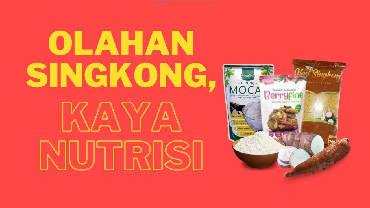 Singkong Sebagai Sumber Nutrisi Unggulan: Manfaat Luar Biasa dari Si Umbi Kaya Gizi