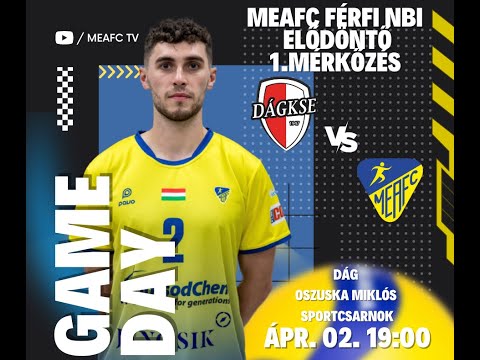 NB1 Férfi röplabda bajnokság elődöntő 1. mérkőzés: DÁG KSE vs MEAFC-Miskolc