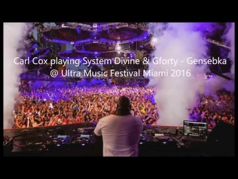 Carl Cox playing System Divine & Gforty - Gensebka @ Ultra Miami