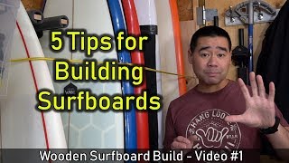How to Make a Wooden Surfboard #01: Introduction and 5 Tips For Surfboard Building