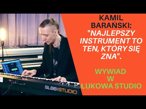 Kamil Barański: Najlepszy instrument to ten, który się zna | Wywiad w "Łukowa Studio".