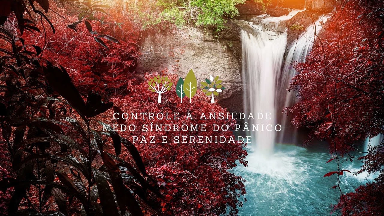 Música para Controlar Ansiedade Medo Síndrome do Pânico Paz e Serenidade