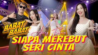 Download lagu AJENG FEBRIA - SIAPA MEREBUT SERI CINTA - SETO RAWON GANK - SIAPA DIHATIMU mp3