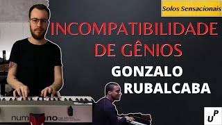 GONZALO RUBALCABA - INCOMPATIBILIDADE DE GÊNIOS | Solos Sensacionais