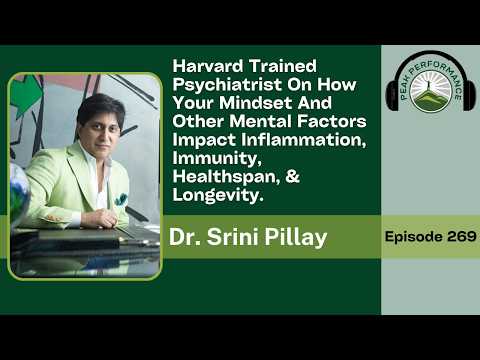 EPI 269: How Your Mindset Impacts Inflammation, Immunity, & Longevity With Dr. Srini Pillay — video