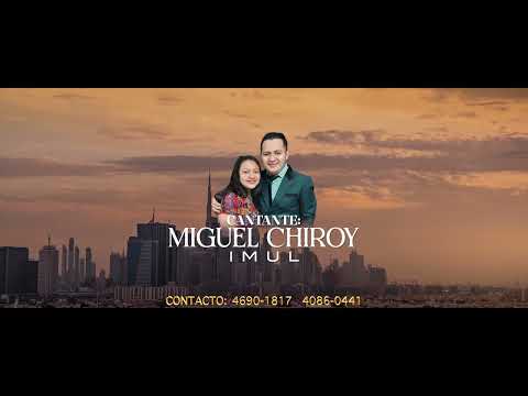 Miguel Chiroy |Aunque sea Criticado 