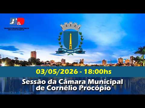 11º SESSÃO ORDINÁRIA DA CÂMARA MUNICIPAL DE CORNÉLIO PROCÓPIO. - 03/05/2026