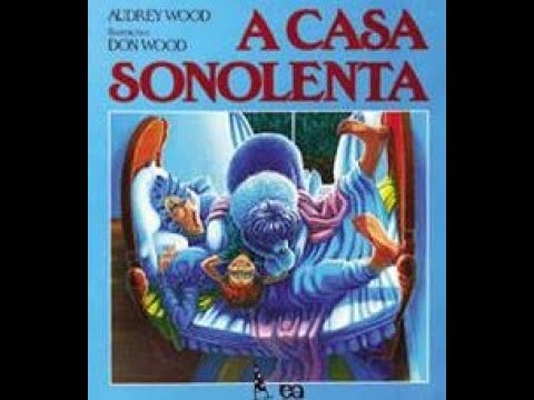 A casa sonolenta, de Audrey Wood e Don Wood