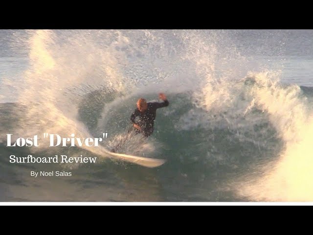 Lost Pro-Formance "Driver" Surfboard Review by Noel Salas Ep. 43