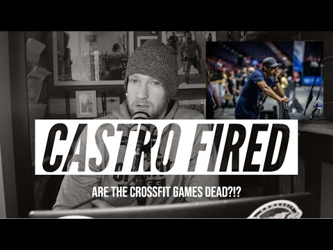 Castro Fired - Are The CrossFit Games Dead?