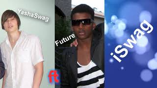 Yasha Swag (Ft Future) - I swag