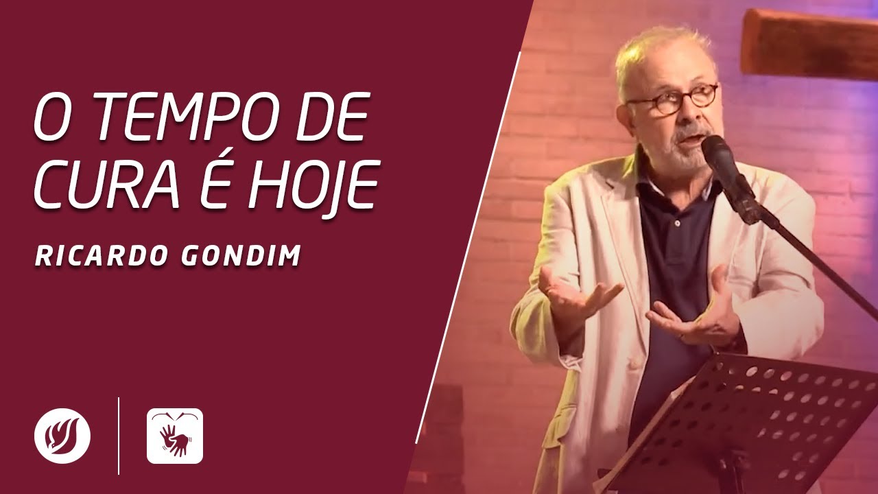 O TEMPO DE CURA É HOJE | Ricardo Gondim