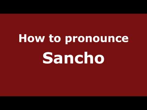 How to Pronounce Sancho - PronounceNames.com