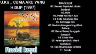 Download lagu UK'S _ CUMA AKU YANG HIDUP (1997) _ FULL ALBUM mp3