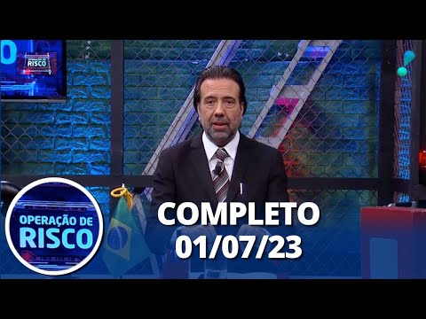 Operação de Risco (01/07/23) | Completo