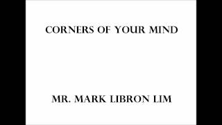 Corners of Your Mind - Mark Lim