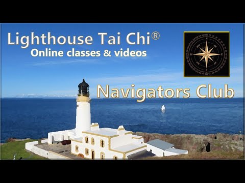 Online Lessons & Videos with Lighthouse Navigators Club - Tai Chi & Qigong - Beginners & Improvers
